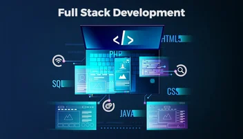 What is Full Stack Development: A Complete Guide